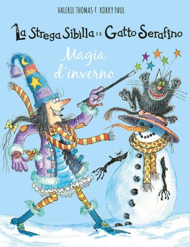 Magia d'inverno. La strega Sibilla e il gatto Serafino