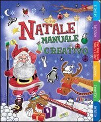Natale. Manuale creativo