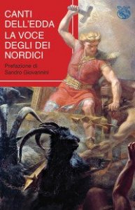 Canti dell'Edda. La voce degli eroi nordici