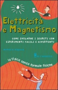 Elettricit&agrave; e magnetismo