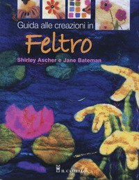 Guida per la lavorazione al feltro
