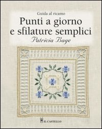 Punti a giorno e sfilature semplici - Guida al ricamo