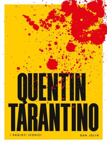 Quentin Tarantino. I registi iconici