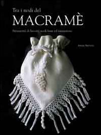 Tra i nodi del macram&egrave;