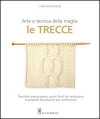 Le trecce. Arte e tecnica della maglia