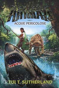 Acque pericolose. Spirit animals
