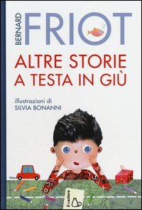Altre storie a testa in gi&ugrave;