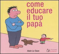 Come educare il tuo pap&agrave;