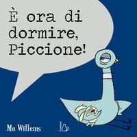 &Egrave; ora di dormire, piccione!