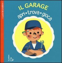 Il garage. Apri, trova, gioca