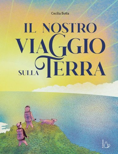 Il nostro viaggio sulla terra