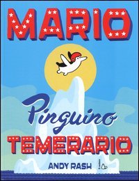 Mario il pinguino temerario