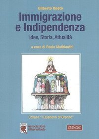 Immigrazione e indipendenza. Idee, storia e attualit&agrave;