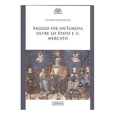 Saggio per un'Europa oltre lo Stato e il mercato