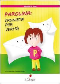 Parolina: cronista per Verit&agrave;