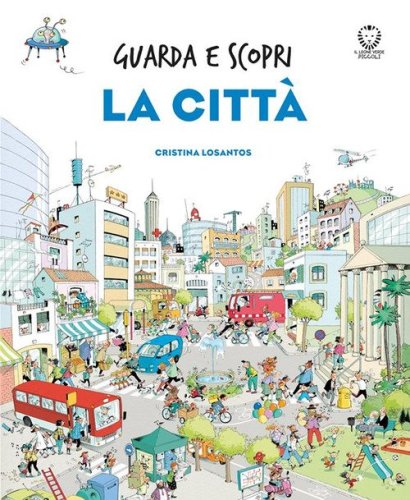 La citt&agrave;. Guarda e scopri