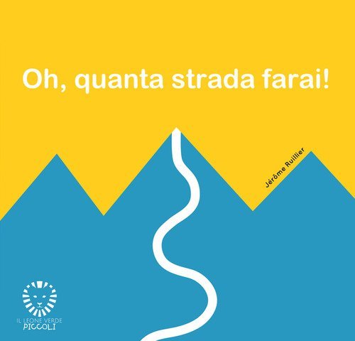 Oh, quanta strada farai!