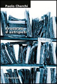 Erostrati e astripeti