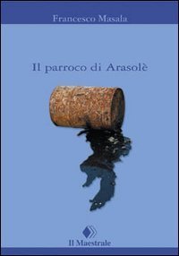 Il parroco di Arasol&egrave;