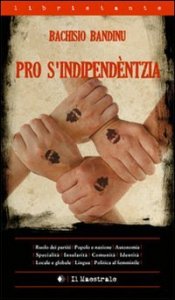 Pro s'indipend&egrave;ntzia - Ediz. sarda e italiana