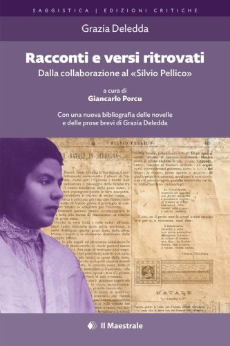 Racconti e versi ritrovati. Dalla collaborazione al &laquo;Silvio Pellico&raquo;