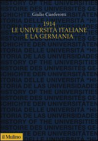 1914. Le universit&agrave; italiane e la Germania