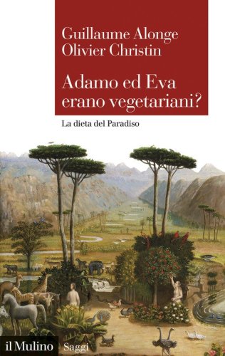 Adamo ed Eva erano vegetariani? La dieta del Paradiso