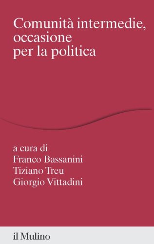 Comunit&agrave; intermedie, occasione per la politica
