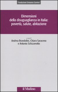 Dimensioni della disuguaglianza in Italia: povert&agrave;, salute, abitazione