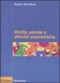 Diritto penale e attivit&agrave; economiche