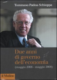 Due anni di governo dell'economia (maggio 2006 - maggio 2008)