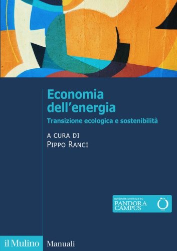 Economia dell'energia. Transizione ecologica e sostenibilit&agrave;