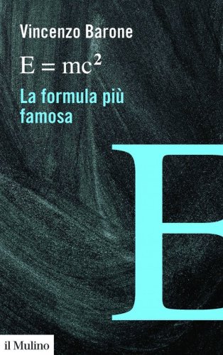 E=mc2 la formula pi&ugrave; famosa