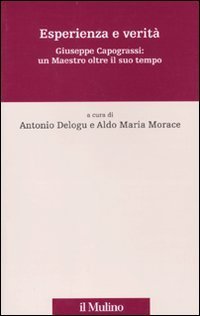 Esperienza e verit&agrave;. Giuseppe Capograssi: un maestro oltre il suo tempo