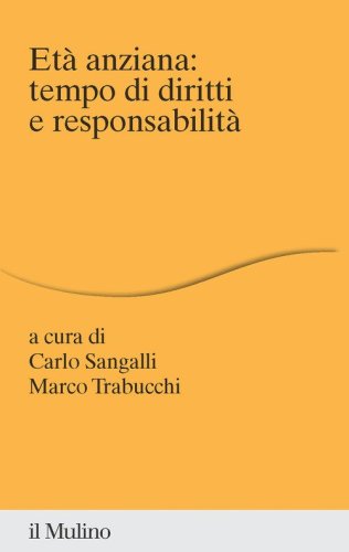 Et&agrave; anziana: tempo di diritti e responsabilit&agrave;