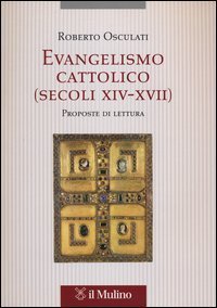 Evangelismo cattolico (secoli XIV-XVII) - Proposte di lettura
