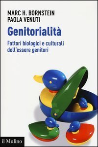 Genitorialit&agrave; - Fattori biologici e culturali dell'essere genitori