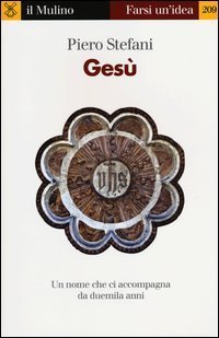 Ges&ugrave; - Un nome che ci accompagna da duemila anni