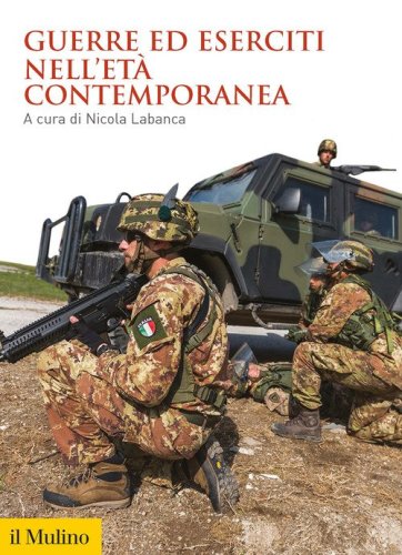 Guerre ed eserciti nell'et&agrave; contemporanea