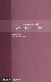 I fondi comuni di investimento in Italia. Performance, costi, visibilit&agrave; e flussi di sottoscrizione e riscatto