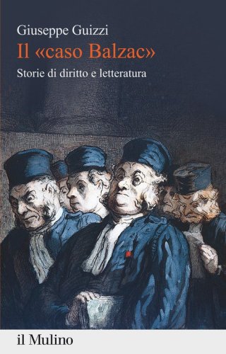 Il &laquo;caso Balzac&raquo;. Storie di diritto e letteratura