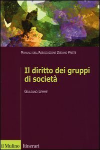 Il diritto dei gruppi di societ&agrave;. Manuali dell'Associazione Disiano Preite