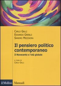 Il pensiero politico contemporaneo. Il Novecento e l'et&agrave; globale