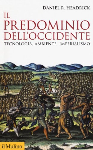 Il predominio dell'Occidente. Tecnologia, ambiente, imperialismo