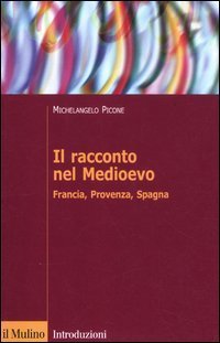 Il racconto nel Medioevo - Francia, Provenza, Spagna