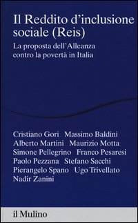 Il reddito d'inclusione sociale (Reis). La proposta dell'alleanza contro la povert&agrave; in Italia