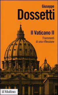 Il Vaticano II - Frammenti di una riflessione