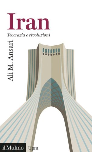 Iran. Teocrazia e rivoluzioni