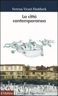 La citt&agrave; contemporanea