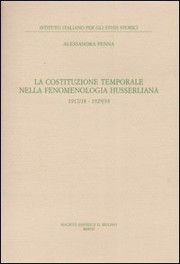 La costituzione temporale nella fenomenologia husserliana 1917-18, 1929-34